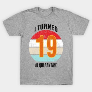 19th birthday in quarantine T-Shirt